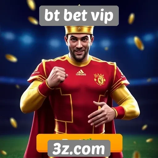 Bônus e promoções oferecidos pelo bt bet vip
